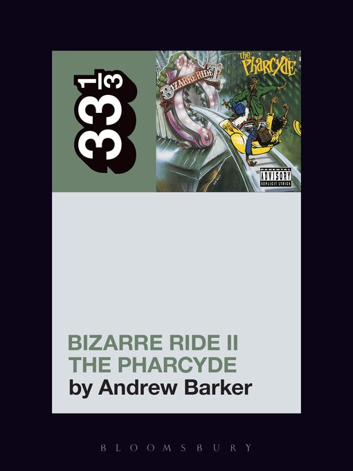 Title details for The Pharcyde's Bizarre Ride II the Pharcyde by Andrew Barker - Available